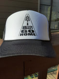 Valley Go Home Trucker Hat
